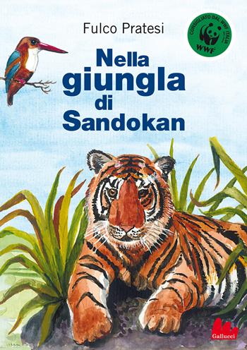 Nella giungla di Sandokan. Nuova ediz. - Fulco Pratesi - Libro Gallucci 2021, Universale d'Avventure e d'Osservazioni | Libraccio.it