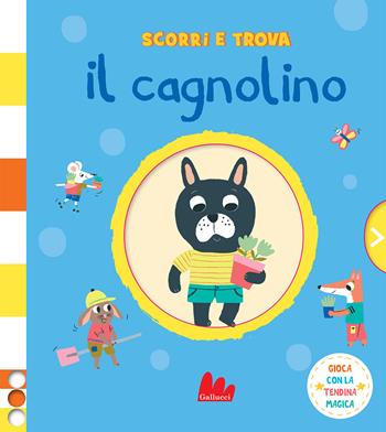 Il cagnolino. Scorri e trova. Ediz. a colori - Émilie Lapeyre - Libro Gallucci 2022, Artedicarte | Libraccio.it