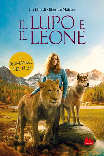 Il lupo e il leone - Gilles de Maistre - Libro Gallucci 2022, Universale d'Avventure e d'Osservazioni | Libraccio.it