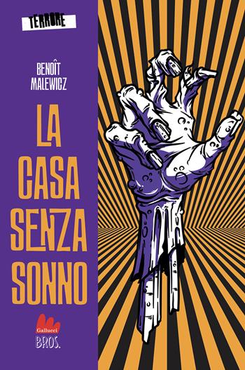 La casa senza sonno. Terrore. Vol. 1 - Benoît Malewicz - Libro Gallucci 2022, Universale d'Avventure e d'Osservazioni. Letture intermedie | Libraccio.it