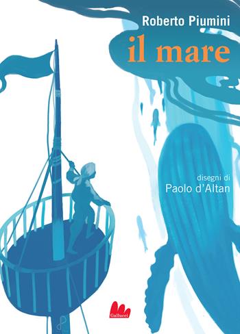 Il mare. Ediz. a colori - Roberto Piumini - Libro Gallucci 2022, Universale d'Avventure e d'Osservazioni | Libraccio.it