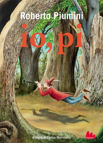 Io, pi - Roberto Piumini, Cecco Mariniello - Libro Gallucci 2022, Universale d'Avventure e d'Osservazioni. Baby | Libraccio.it