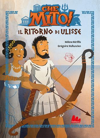 Il ritorno di Ulisse. Che mito! - Hélène Kérillis - Libro Gallucci 2022, Universale d'Avventure e d'Osservazioni | Libraccio.it