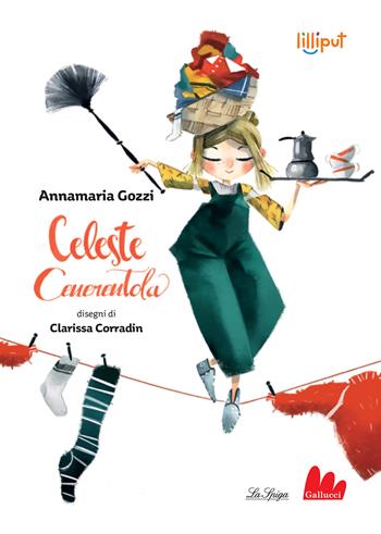 Celeste Cenerentola. Ediz. a colori - Annamaria Gozzi - Libro Gallucci La Spiga 2021 | Libraccio.it