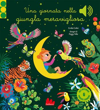 Una giornata nella giungla meravigliosa. Ediz. a colori - Emilie Collet, Nille - Libro Gallucci 2022, Classici sonori | Libraccio.it