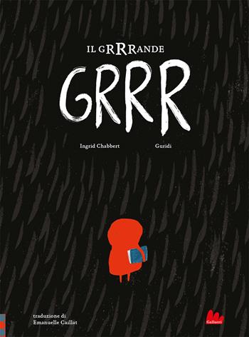 Il grrrande grrr. Ediz. a colori - Ingrid Chabbert - Libro Gallucci 2022, Illustrati | Libraccio.it