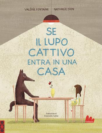 Se il lupo cattivo entra in una casa. Ediz. a colori - Valérie Fontaine - Libro Gallucci 2022, Illustrati | Libraccio.it