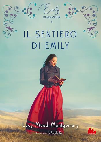 Il sentiero di Emily. Emily di New Moon. Vol. 3 - Lucy Maud Montgomery - Libro Gallucci 2022, Young adult | Libraccio.it