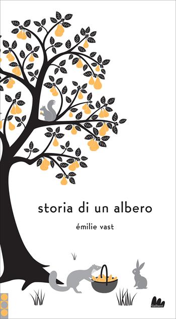Storia di un albero. Ediz. a colori - Émilie Vast - Libro Gallucci 2022, Gallerìa | Libraccio.it