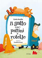 Il gatto con i pattini a rotelle. Ediz. a colori