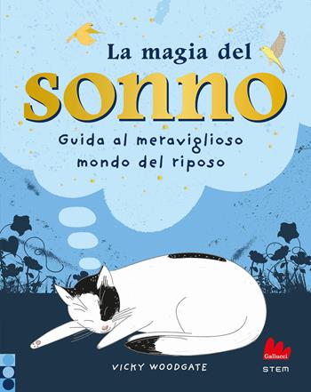 La magia del sonno. Guida al meraviglioso mondo del riposo - Vicky Woodgate - Libro Gallucci 2022, STEM | Libraccio.it
