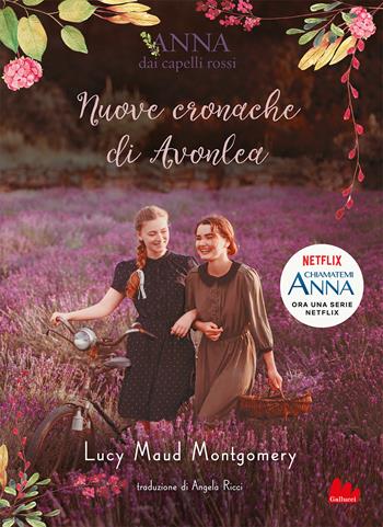 Nuove cronache di Avonlea. Anna dai capelli rossi - Lucy Maud Montgomery - Libro Gallucci Bros 2022, Young adult | Libraccio.it