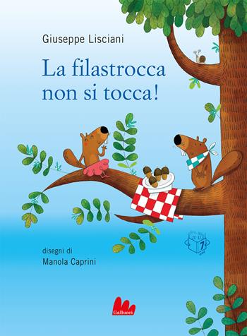 La filastrocca non si tocca! Ediz. a colori - Giuseppe Lisciani - Libro Gallucci Bros 2022, Universale d'Avventure e d'Osservazioni. Prime letture | Libraccio.it