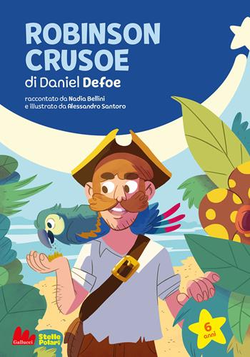 Robinson Crusoe di Daniel Defoe - Nadia Bellini, Bellini - Libro Gallucci Bros 2022, Stelle polari | Libraccio.it