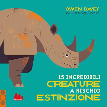 15 incredibili creature a rischio estinzione. Ediz. a colori - Owen Davey - Libro Gallucci 2022, Pop-Up | Libraccio.it
