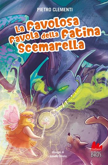 La favolosa favola della fatina Scemarella - Pietro Clementi - Libro Gallucci 2022, Universale d'Avventure e d'Osservazioni | Libraccio.it