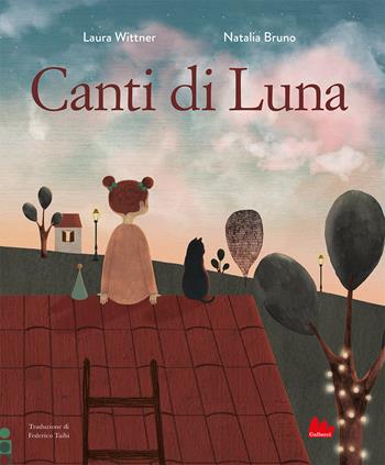 Canti di luna. Ediz. a colori - Laura Wittner, Bruno - Libro Gallucci 2022, Illustrati | Libraccio.it