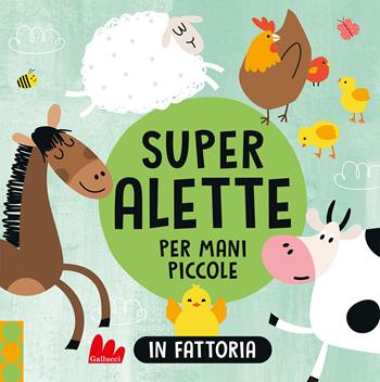 In fattoria. Super alette per mani piccole. Ediz. a colori  - Libro Gallucci 2022, Artedicarte | Libraccio.it
