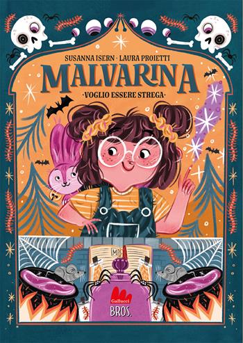 Voglio essere strega. Malvarina - Susanna Isern, Proietti - Libro Gallucci Bros 2022, Universale d'Avventure e d'Osservazioni. Letture intermedie | Libraccio.it