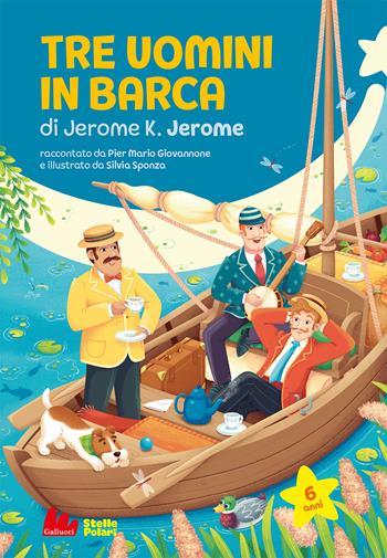 Tre uomini in barca di Jerome Jerome K. - Pier Mario Giovannone - Libro Gallucci Bros 2022, Stelle polari | Libraccio.it