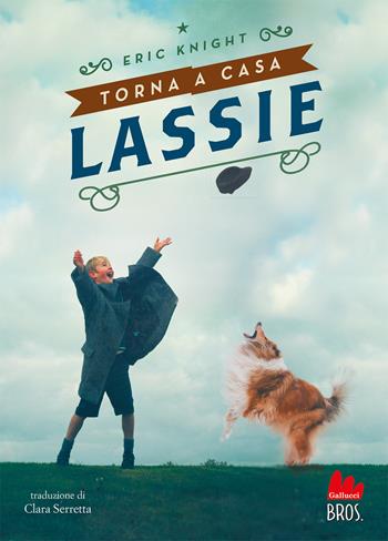 Torna a casa Lassie - Eric Knight - Libro Gallucci Bros 2023, Universale d'Avventure e d'Osservazioni. Pre-adolescenti | Libraccio.it