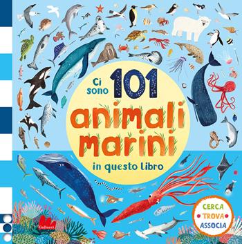 Ci sono 101 animali marini in questo libro. Cerca, trova, associa. Ediz. a colori - Rebecca Jones - Libro Gallucci 2022, Artedicarte | Libraccio.it
