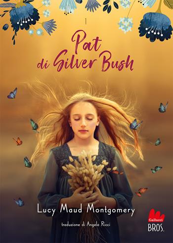 Pat di Silver Bush - Lucy Maud Montgomery - Libro Gallucci Bros 2022, Young adult | Libraccio.it