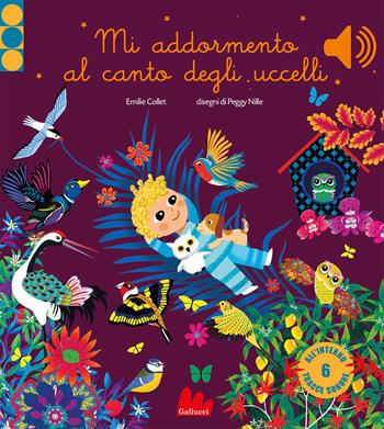 Mi addormento al canto degli uccelli. Ediz. a colori - Emilie Collet - Libro Gallucci 2022, Classici sonori | Libraccio.it