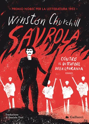 Savrola - Winston Churchill - Libro Gallucci Bros 2022, Young adult | Libraccio.it