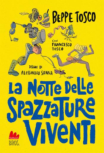 La notte delle spazzature viventi - Beppe Tosco, Francesco Tosco - Libro Gallucci Bros 2022, Universale d'Avventure e d'Osservazioni. Letture intermedie | Libraccio.it