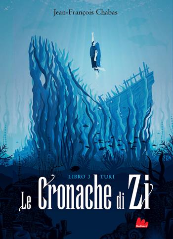 Turi. Le cronache di Zi. Nuova ediz.. Vol. 3 - Jean-François Chabas - Libro Gallucci 2022 | Libraccio.it
