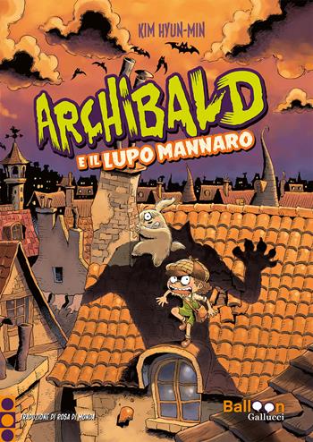 Archibald e il lupo mannaro - Hyun-Min Kim - Libro Gallucci Balloon 2022 | Libraccio.it
