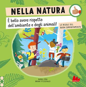 Nella natura. Le regole del buon comportamento. Ediz. a colori - Radka Píro - Libro Gallucci 2023, Indispensalibri | Libraccio.it