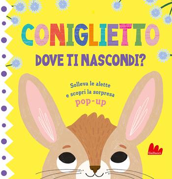 Coniglietto. Dove ti nascondi? Ediz. a colori - Jean Claude - Libro Gallucci 2023, Artedicarte | Libraccio.it
