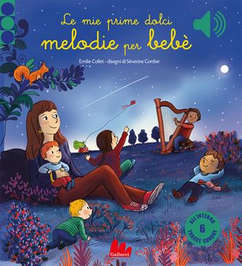 Le mie prime dolci melodie per bebè. Ediz. a colori - Emilie Collet, Séverine Cordier - Libro Gallucci 2023, Classici sonori | Libraccio.it
