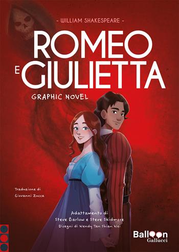 Romeo e Giulietta - William Shakespeare, Steve Skidmore, Steve Barlow - Libro Gallucci Balloon 2023 | Libraccio.it