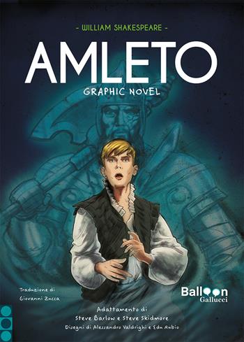 Amleto - William Shakespeare, Steve Skidmore, Steve Barlow - Libro Gallucci Balloon 2023 | Libraccio.it