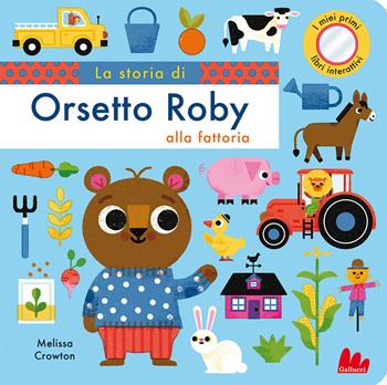 La storia di orsetto Roby alla fattoria. Ediz. a colori - Melissa Crowton - Libro Gallucci 2023, Artedicarte | Libraccio.it