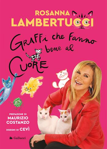 Graffi che fanno bene al cuore - Rosanna Lambertucci - Libro Gallucci Bros 2022, Universale Gallucci | Libraccio.it