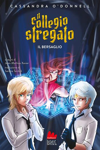 Il bersaglio. Il collegio stregato - Cassandra O'Donnell, Jean-Mathias Xavier - Libro Gallucci 2023, Universale d'Avventure e d'Osservazioni | Libraccio.it