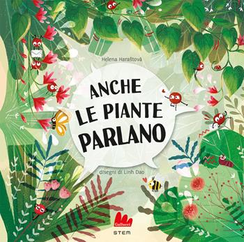 Anche le piante parlano. Ediz. a colori - Helena Haraštová, Linh Dao - Libro Gallucci 2023, STEM | Libraccio.it