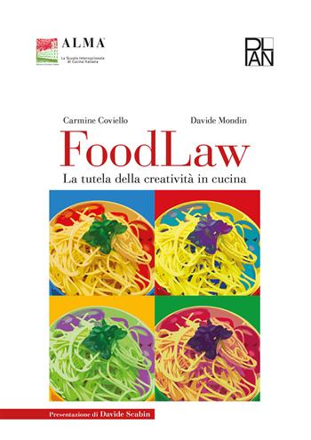 Food law. La tutela della creatività in cucina - Carmine Coviello, Davide Mondin - Libro Gallucci 2022, Plan Libreria | Libraccio.it