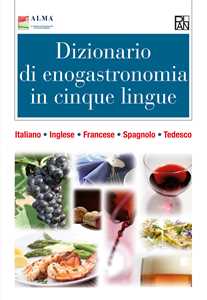 Image of Dizionario di enogastronomia in cinque lingue. Italiano, inglese,...