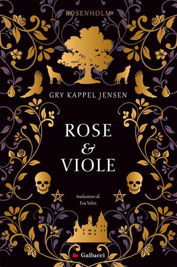 Rosenholm. Rose e viole - Gry Kappel Jensen - Libro Gallucci Bros 2023, Young adult | Libraccio.it
