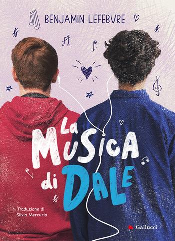 La musica di Dale - Benjamin Lefebvre - Libro Gallucci Bros 2023, Young adult | Libraccio.it
