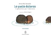 La giusta distanza. Il giocolibro per l'adozione