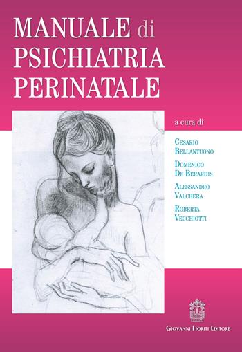 Manuale di psichiatria perinatale  - Libro Giovanni Fioriti Editore 2021, Psichiatria | Libraccio.it