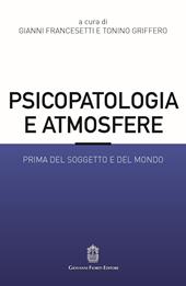 Psicopatologia e atmosfere. Prima del soggetto e del mondo