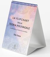 La flipchart della teoria polivagale. Comprendere la scienza della sicurezza