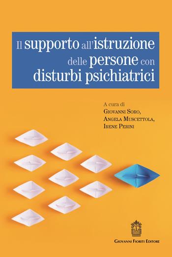 Il supporto all'istruzione delle persone con disturbi psichiatrici  - Libro Giovanni Fioriti Editore 2022, Strumenti per il lavoro psicosociale | Libraccio.it
